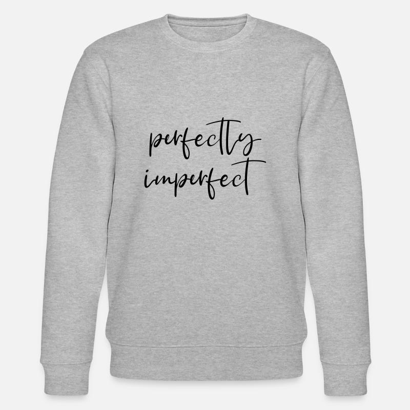 perfectly imperfect Spruch Perfekt unperfekt - Stanley/Stella Unisex Bio-Sweatshirt CHANGER  - Grau meliert