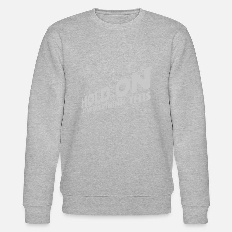 Let me overthink this - Stanley/Stella Unisex Bio-Sweatshirt CHANGER  - Grau meliert