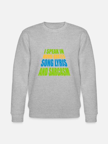 speak lyrics and sarcasm - Stanley/Stella CHANGER Unisex Organic Sweatshirt - heather grey