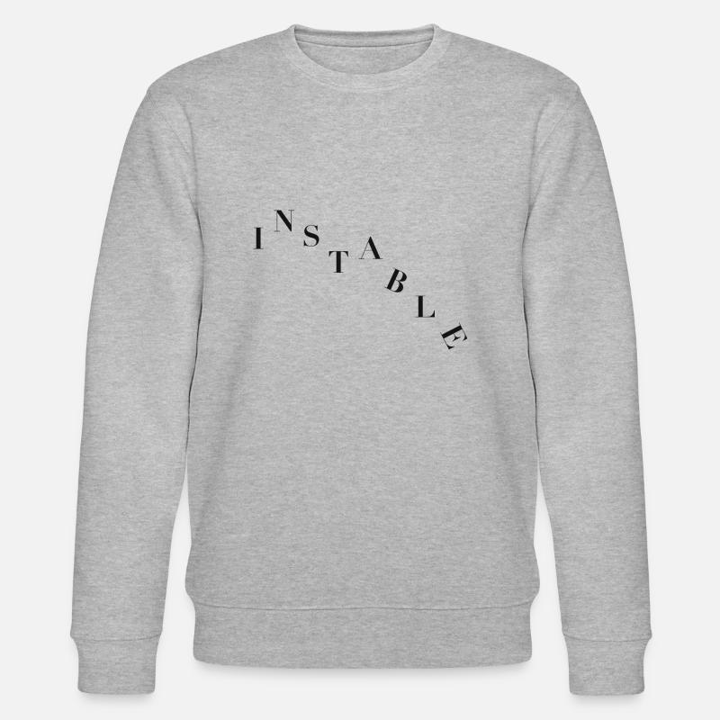 Instable et hypersensible - Sweat bio CHANGER Stanley/Stella Unisexe - gris chiné
