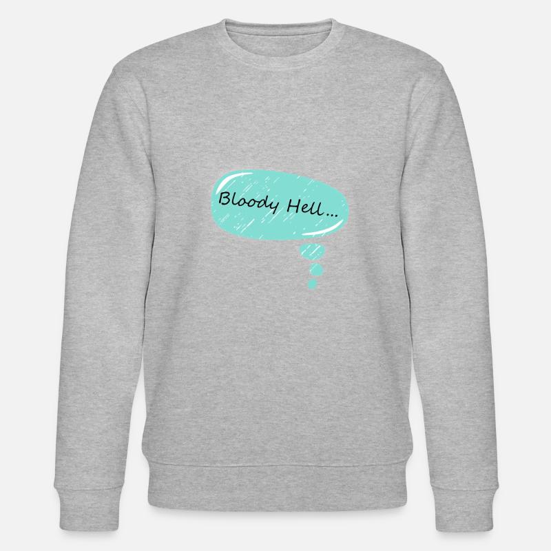 bloody hell .... sprechblase - Stanley/Stella Unisex Bio-Sweatshirt CHANGER - Grau meliert