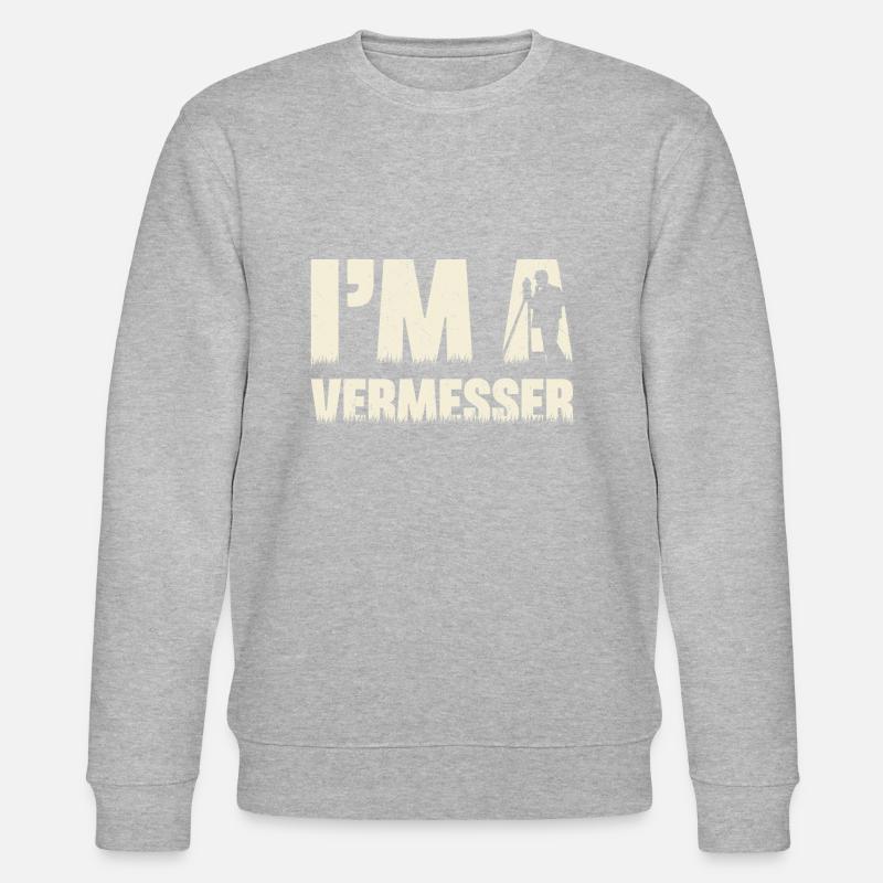 Geodäsie Vermessung Techniker Beruf Spruch - Stanley/Stella Unisex Bio-Sweatshirt CHANGER  - Grau meliert