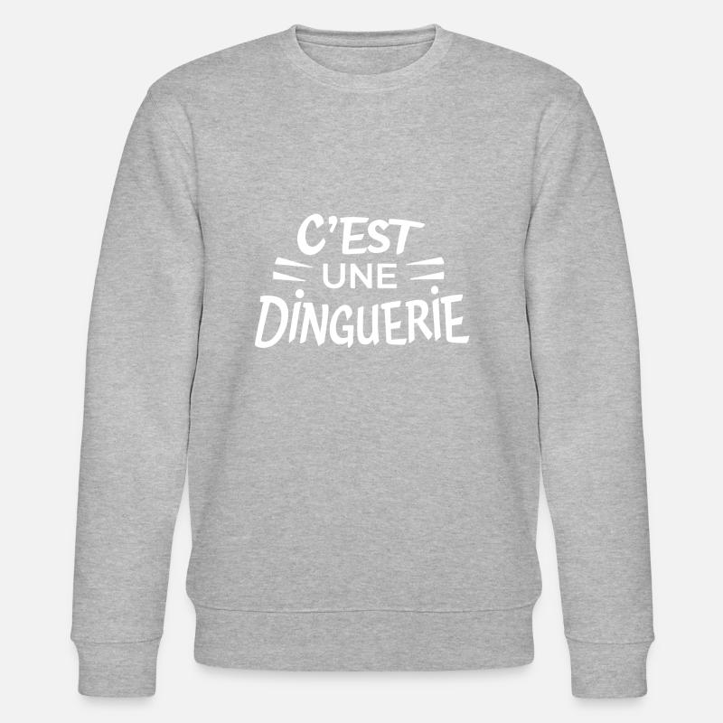 C'est une dinguerie - Sweat bio CHANGER Stanley/Stella Unisexe - gris chiné