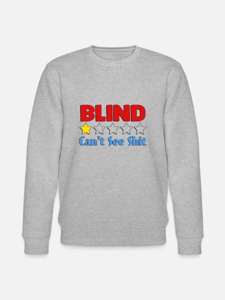 Blind Can't See Shit - Stanley/Stella CHANGER Unisex Organic Sweatshirt - heather grey