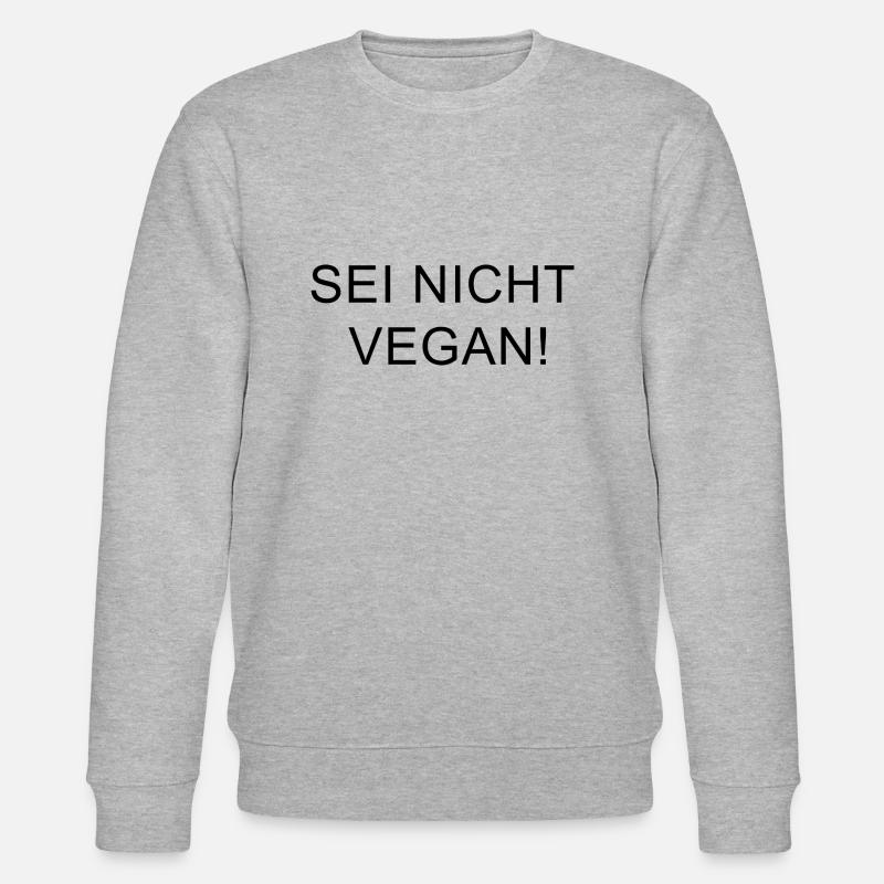 Sei nicht Vegan! - Stanley/Stella Unisex Bio-Sweatshirt CHANGER  - Grau meliert