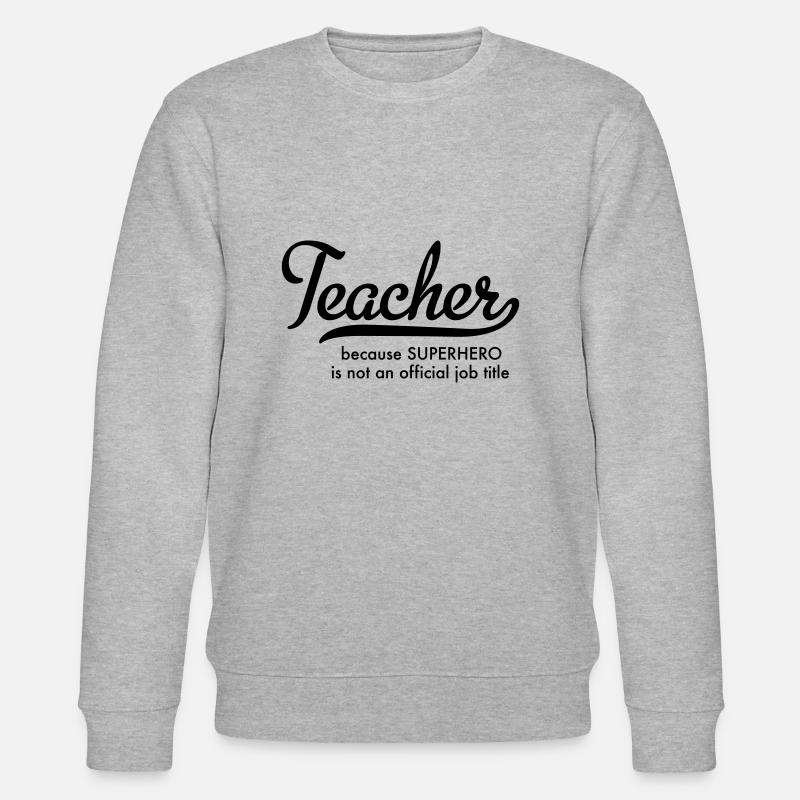 Enseignant - Sweat bio CHANGER Stanley/Stella Unisexe - gris chiné