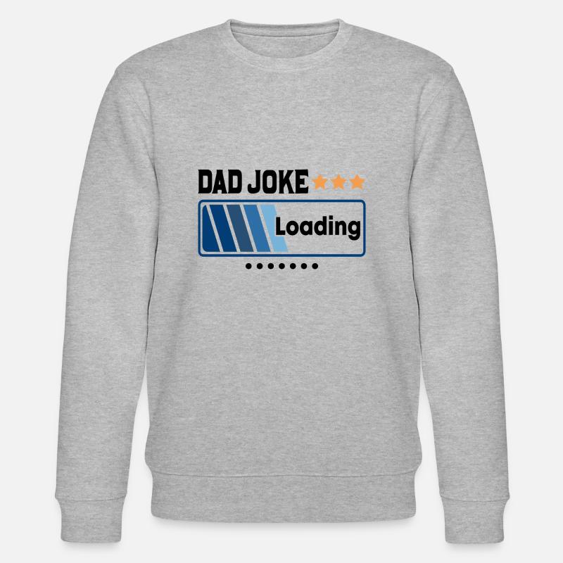Chargement de blague de papa... - Sweat bio CHANGER Stanley/Stella Unisexe - gris chiné