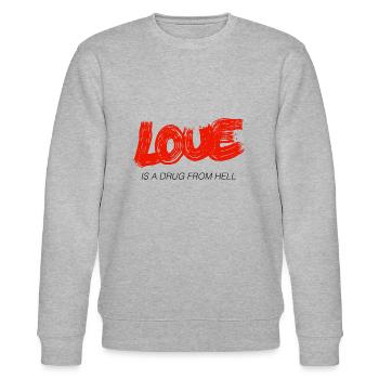 Lettering "LOVE IS A DRUG FROM HELL"Statement Red - Stanley/Stella CHANGER Unisex Organic Sweatshirt - heather grey - Front - Nik (191cm) & Marisol (170cm)