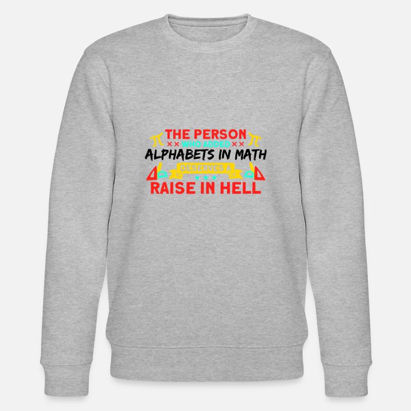 Math Mathematics Science Math Gift - Stanley/Stella CHANGER Unisex Organic Sweatshirt - heather grey