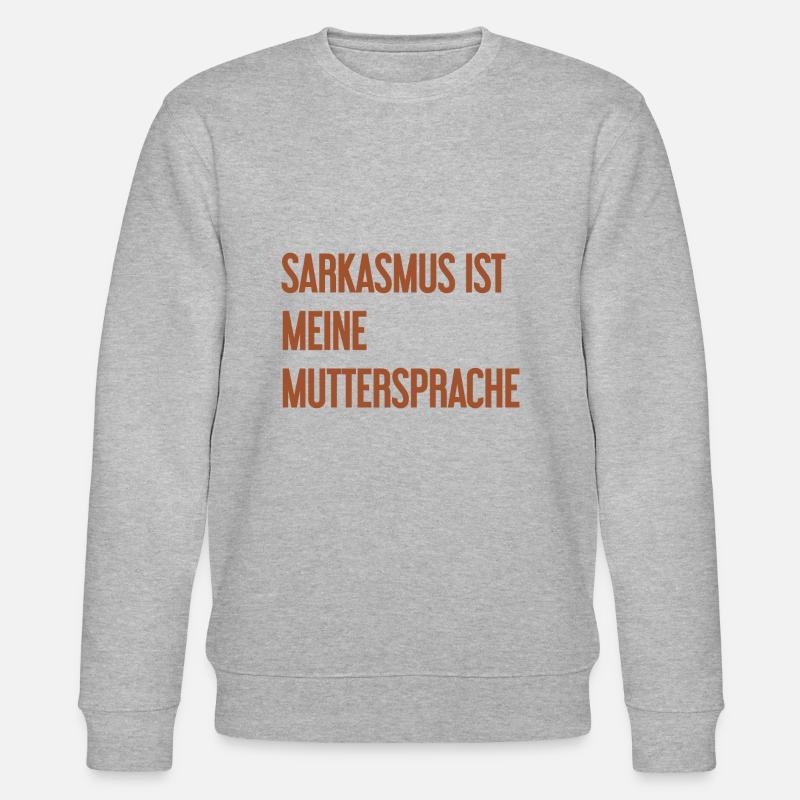 Sarcasm Pro - Stanley/Stella CHANGER Unisex Organic Sweatshirt - heather grey