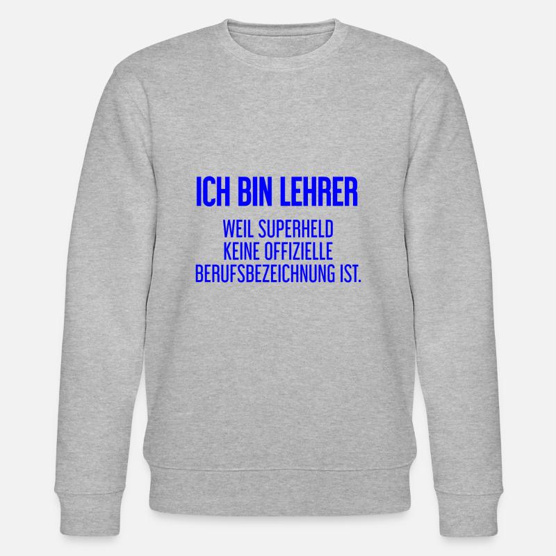 Lehrer - Mein offizieller Superhelden-Beruf! - Stanley/Stella Unisex Bio-Sweatshirt CHANGER  - Grau meliert
