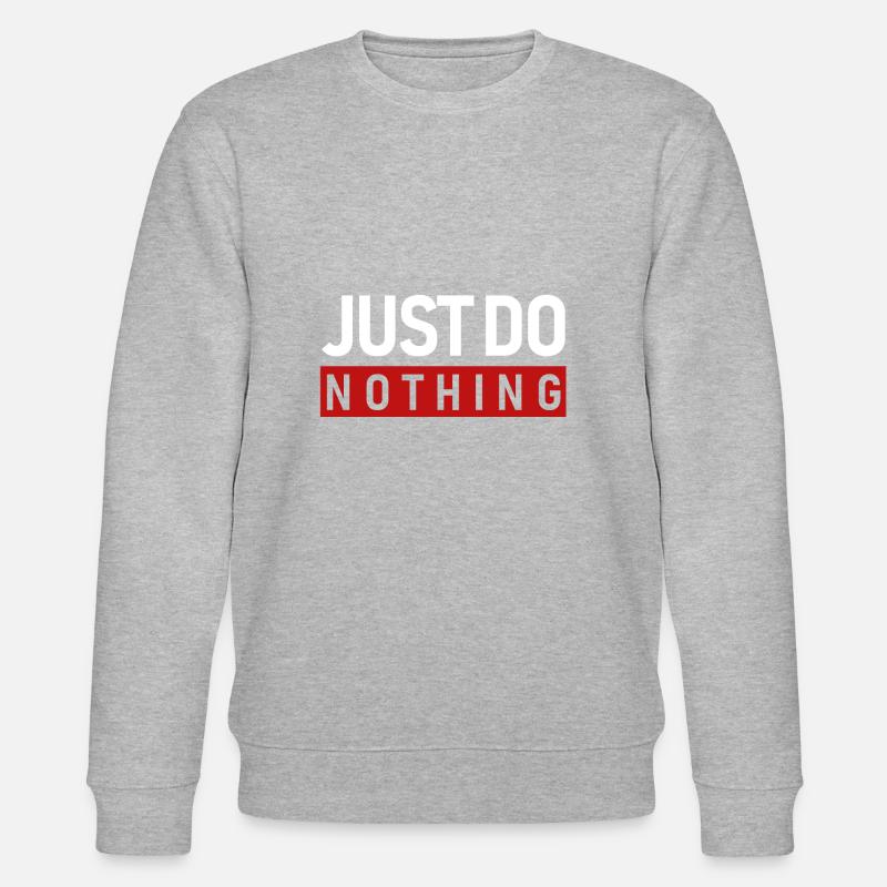 JUST DO NOTHING - Stanley/Stella Unisex Bio-Sweatshirt CHANGER  - Grau meliert