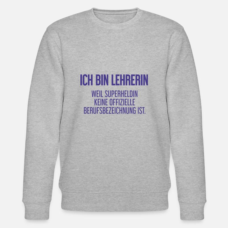 Lehrerin - Mein offizieller Superhelden-Beruf! - Stanley/Stella Unisex Bio-Sweatshirt CHANGER  - Grau meliert