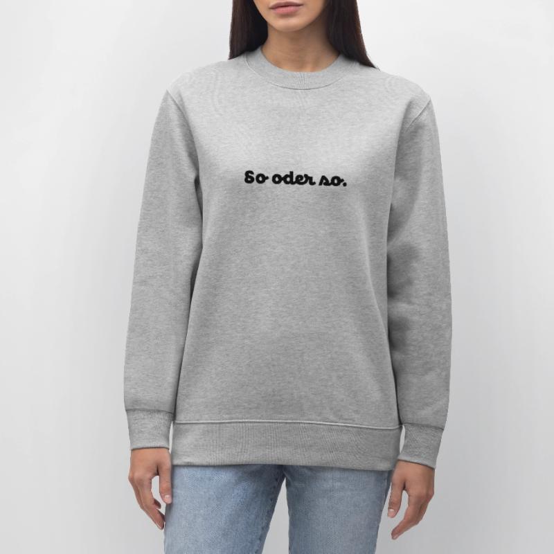 So oder so. No.3 Stanley/Stella Unisex Bio-Sweatshirt CHANGER 