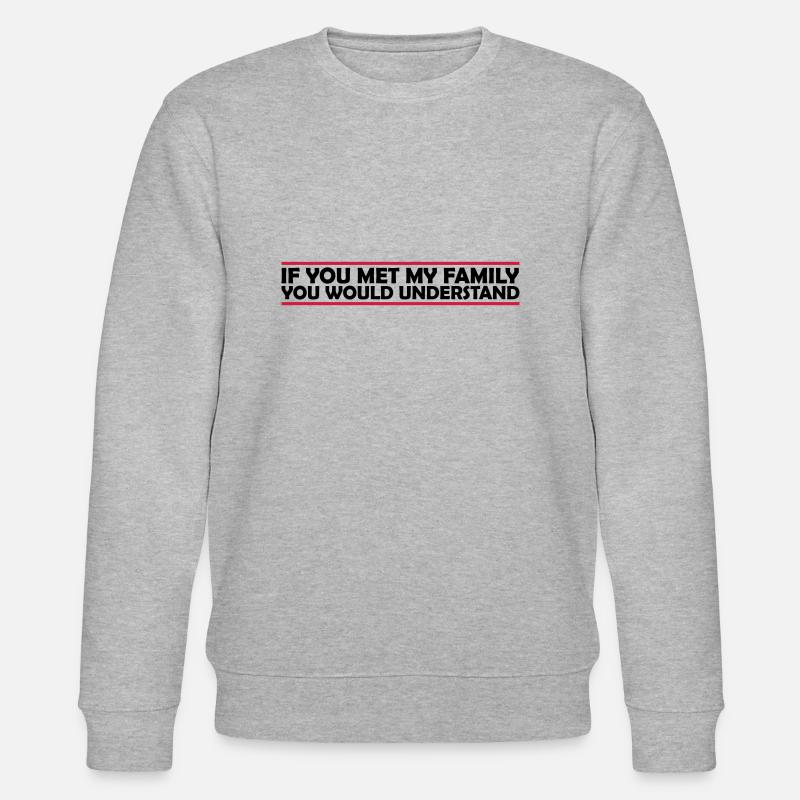 you would understand Zitat - Stanley/Stella Unisex Bio-Sweatshirt CHANGER  - Grau meliert