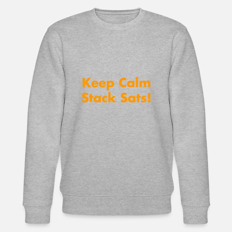 Keep Calm Stack Sats - Stanley/Stella CHANGER Unisex Organic Sweatshirt - heather grey