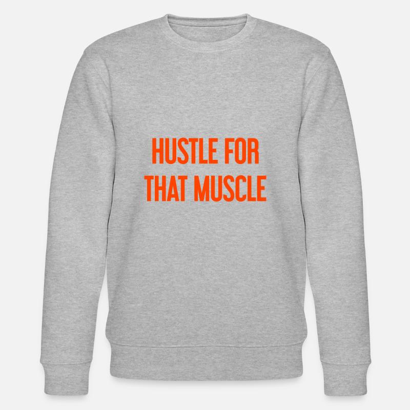 Hustle For That Muscle - Stanley/Stella Unisex Bio-Sweatshirt CHANGER  - Grau meliert