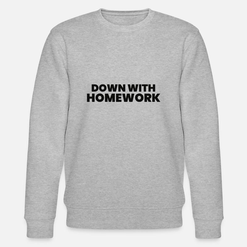 Down With Homework - Stanley/Stella CHANGER Unisex Organic Sweatshirt - heather grey