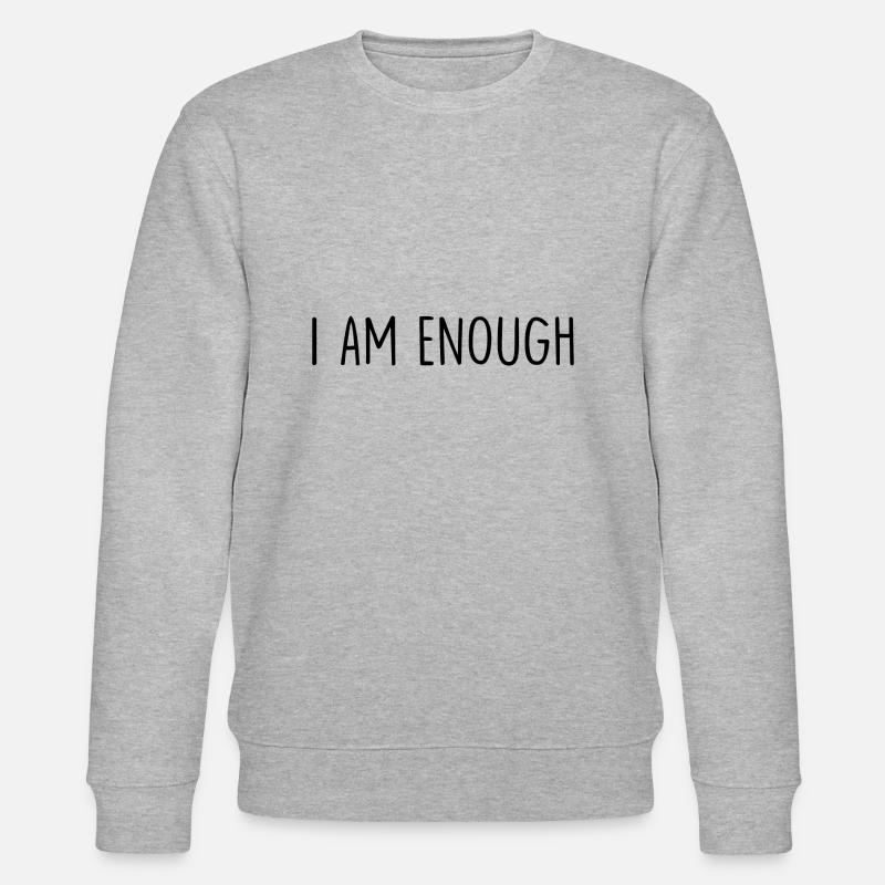 I Am Enough - Stanley/Stella Unisex Bio-Sweatshirt CHANGER  - Grau meliert