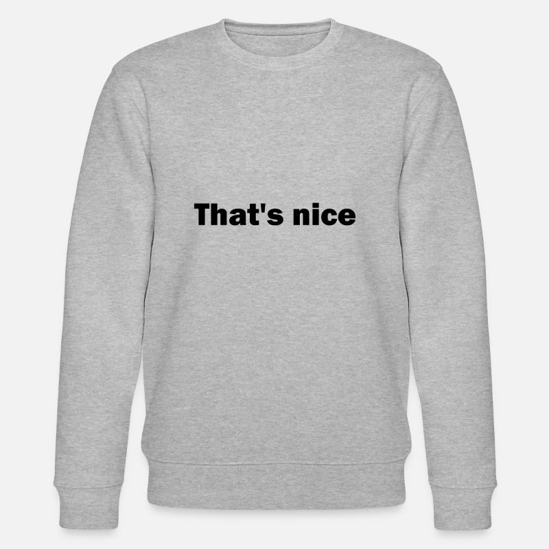 Thats´s nice shirt - Stanley/Stella Unisex Bio-Sweatshirt CHANGER  - Grau meliert