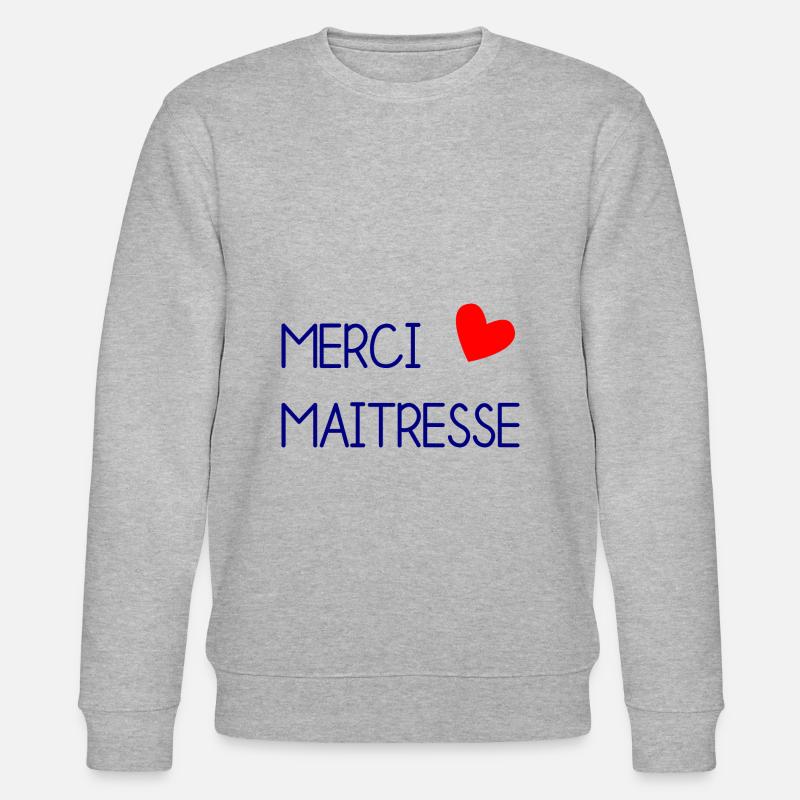 MAÎTRESSE. MERCI. MERCI MAÎTRESSE - Sweat bio CHANGER Stanley/Stella Unisexe - gris chiné