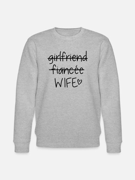 Girlfriend Fiancee Wife - Stanley/Stella CHANGER Unisex Organic Sweatshirt - heather grey