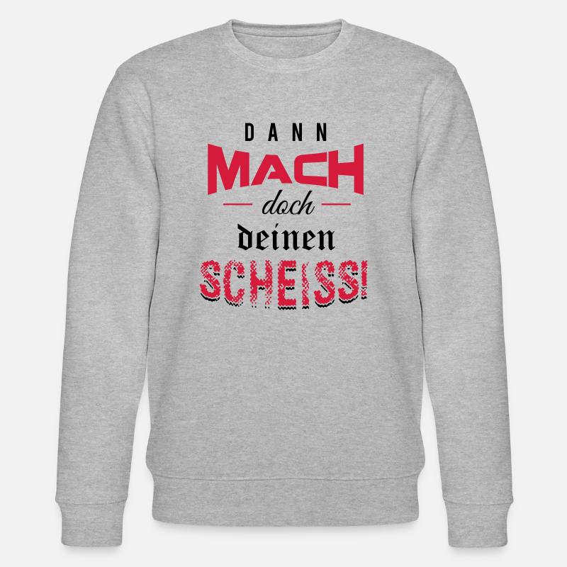 Dann mach doch deinen Scheiss! - Stanley/Stella Unisex Bio-Sweatshirt CHANGER  - Grau meliert