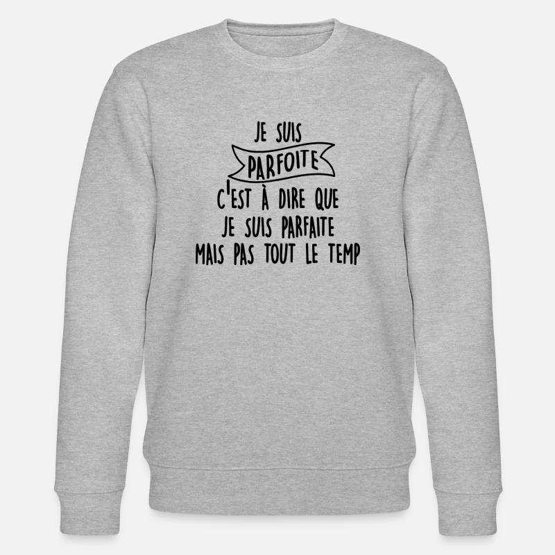 je suis parfoite - Sweat bio CHANGER Stanley/Stella Unisexe - gris chiné