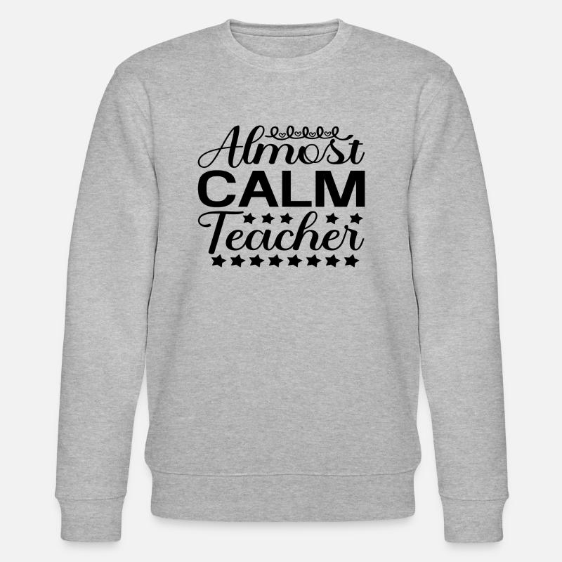 Almost Calm Teacher - Stanley/Stella Unisex Bio-Sweatshirt CHANGER  - Grau meliert