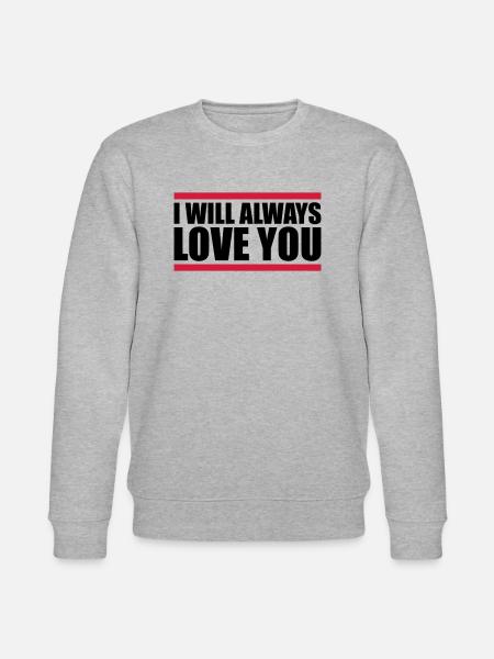 I will always love - Stanley/Stella CHANGER Unisex Organic Sweatshirt - heather grey