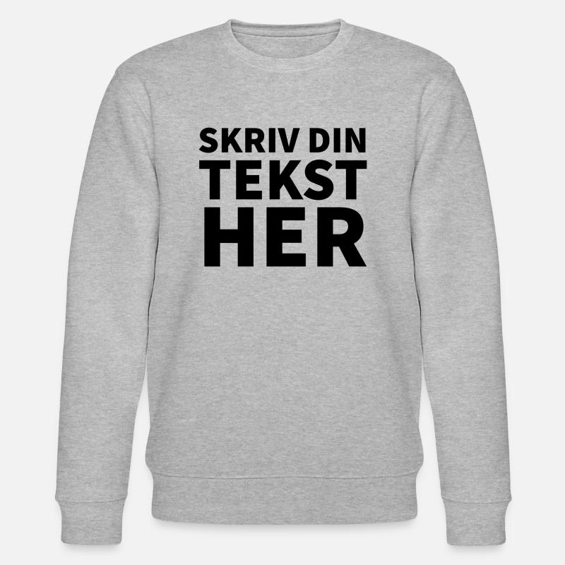 write your text here - Stanley/Stella CHANGER Unisex Organic Sweatshirt - heather grey