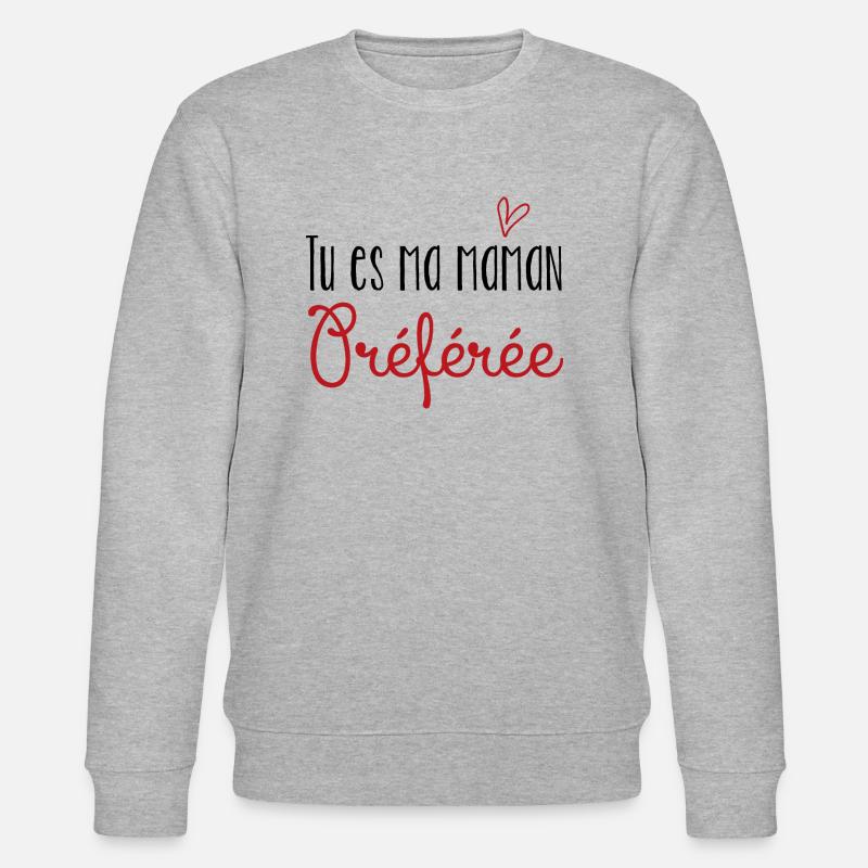 Tu es maman preferee - Sweat bio CHANGER Stanley/Stella Unisexe - gris chiné