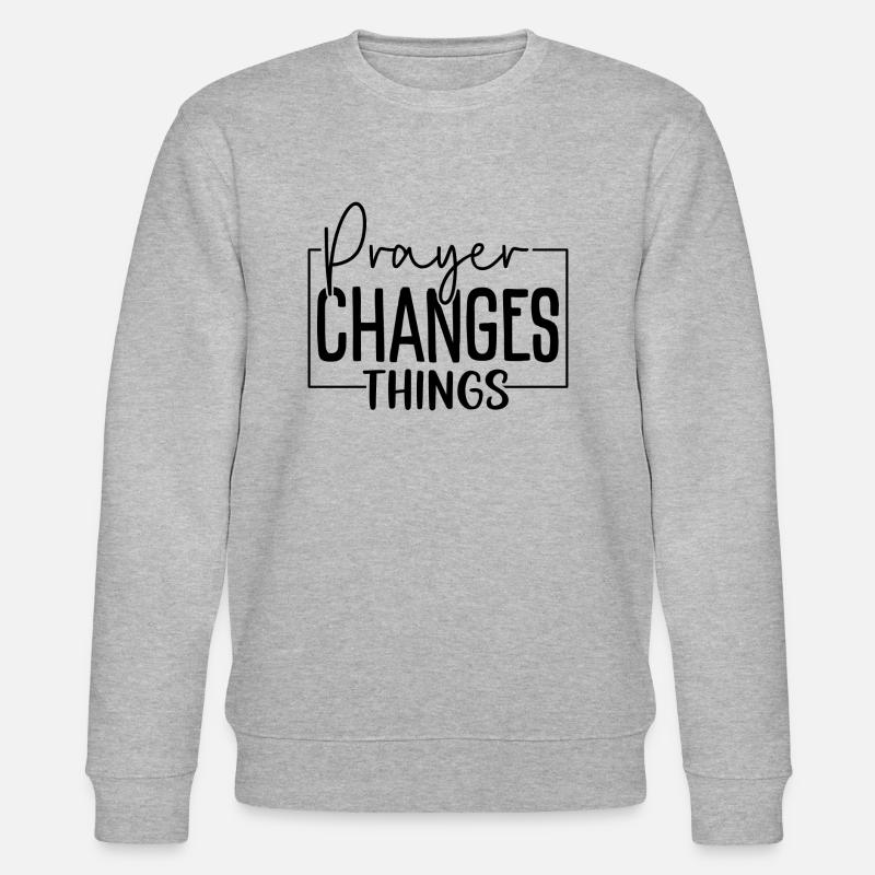 Prayer Changes Things - Stanley/Stella CHANGER Unisex Organic Sweatshirt - heather grey