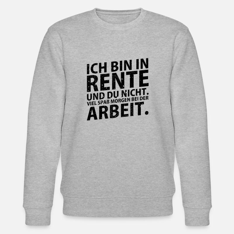 Ich bin in Rente... - Stanley/Stella Unisex Bio-Sweatshirt CHANGER  - Grau meliert