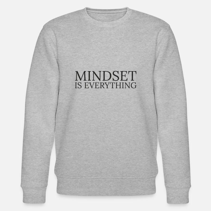 Mindset is everything - Stanley/Stella CHANGER Unisex Organic Sweatshirt - heather grey