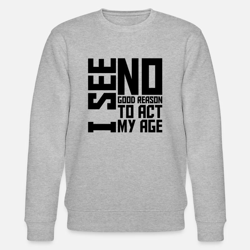 to act my age - Stanley/Stella Unisex Bio-Sweatshirt CHANGER  - Grau meliert