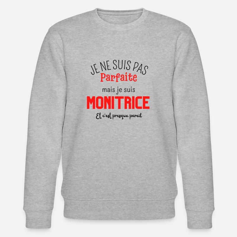 Pas parfaite mais monitrice - Sweat bio CHANGER Stanley/Stella Unisexe - gris chiné