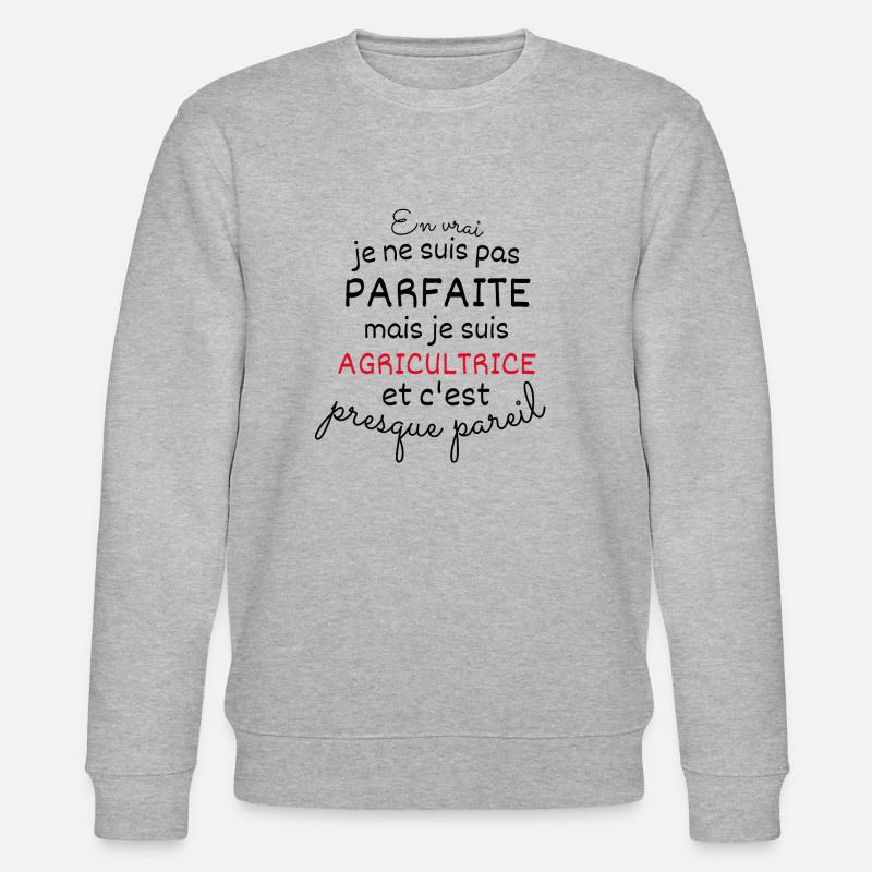 Pas parfaite mais Agricultrice - Sweat bio CHANGER Stanley/Stella Unisexe - gris chiné