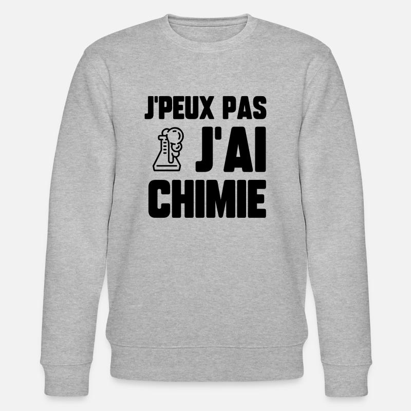 J’peux pas j’ai chimie - Sweat bio CHANGER Stanley/Stella Unisexe - gris chiné