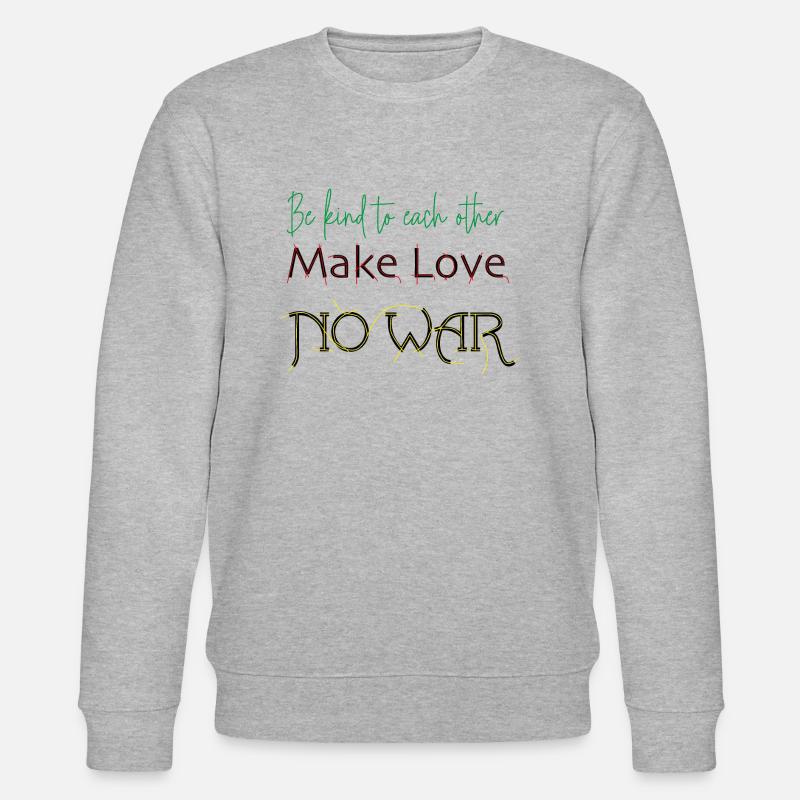 Be nice to each other! - Stanley/Stella CHANGER Unisex Organic Sweatshirt - heather grey