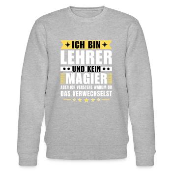 Ich bin Lehrer und kein Magier - Stanley/Stella Unisex Bio-Sweatshirt CHANGER  - Grau meliert - Vorne - Nik (191cm) & Marisol (170cm)