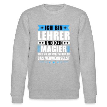 Ich bin Lehrer und kein Magier - Stanley/Stella Unisex Bio-Sweatshirt CHANGER  - Grau meliert - Vorne - Nik (191cm) & Marisol (170cm)