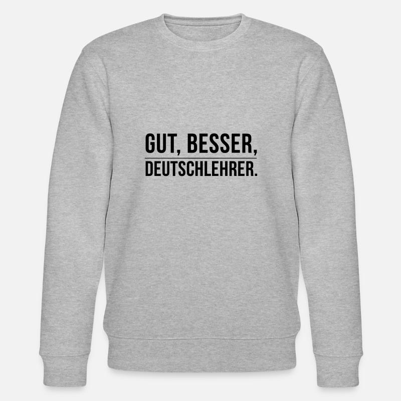 Deutschlehrer Lehrer Lehrerin Deutsch Geschenkidee - Stanley/Stella Unisex Bio-Sweatshirt CHANGER  - Grau meliert