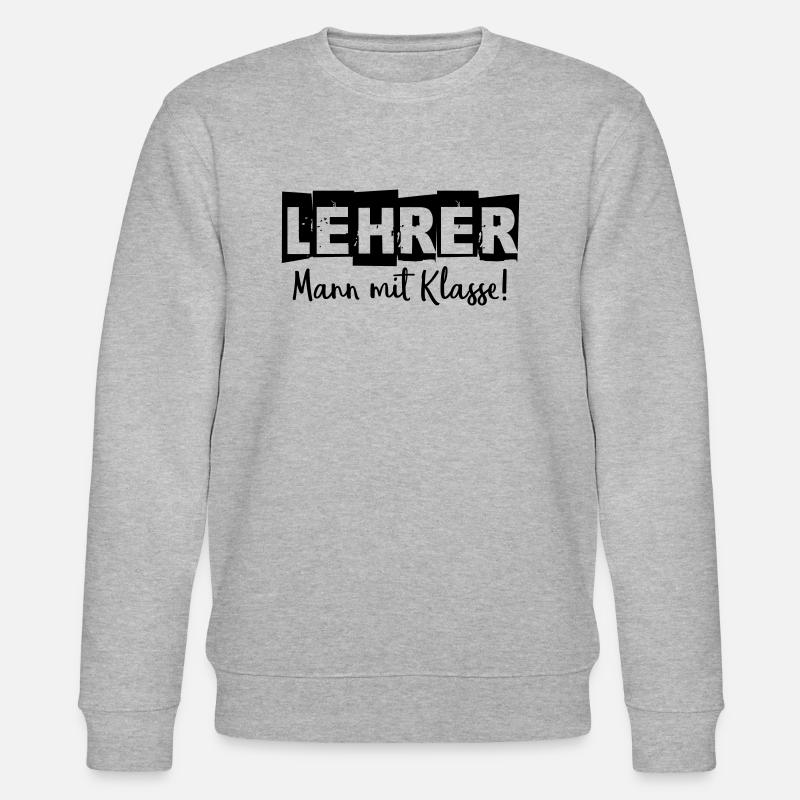 Lehrer Mann mit Klasse - Stanley/Stella Unisex Bio-Sweatshirt CHANGER  - Grau meliert