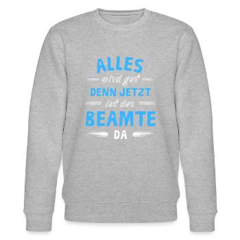 Alles wird gut denn jetzt ist der Beamter da - Stanley/Stella Unisex Bio-Sweatshirt CHANGER  - Grau meliert - Vorne - Nik (191cm) & Marisol (170cm)