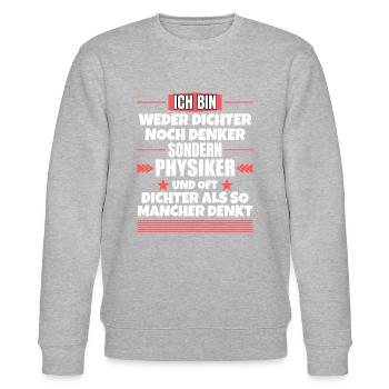 Weder Dichter noch Denker, sondern Physiker - Stanley/Stella Unisex Bio-Sweatshirt CHANGER  - Grau meliert - Vorne - Nik (191cm) & Marisol (170cm)