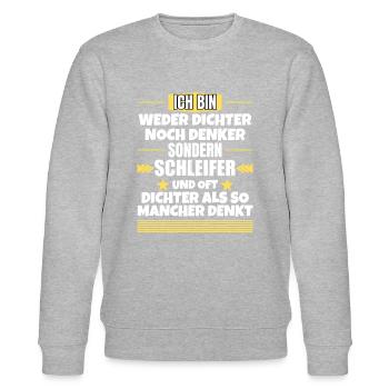 Neither poet nor thinker, but grinder - Stanley/Stella CHANGER Unisex Organic Sweatshirt - heather grey - Front - Nik (191cm) & Marisol (170cm)