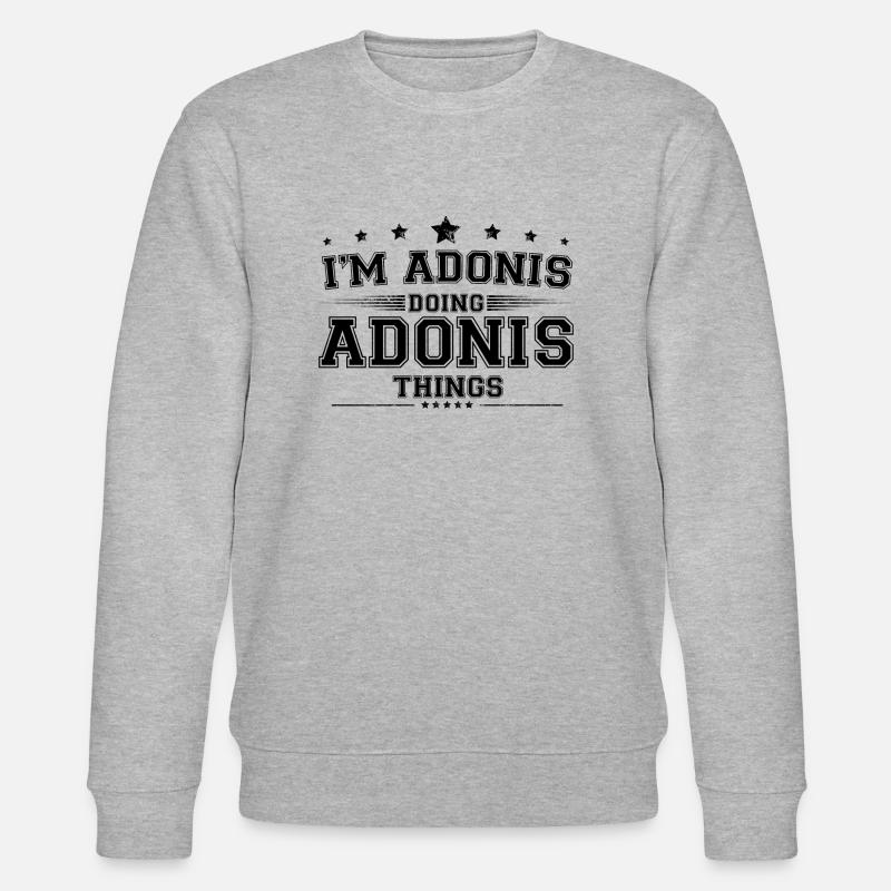 i’m Adonis doing Adonis things - Stanley/Stella CHANGER Unisex Organic Sweatshirt - heather grey