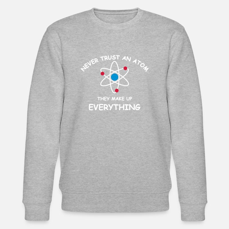 Never trust an atom - Stanley/Stella Unisex Bio-Sweatshirt CHANGER  - Grau meliert