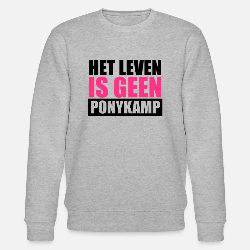 Het Leven is geen Ponykamp - Stanley/Stella CHANGER Unisex Organic Sweatshirt - heather grey